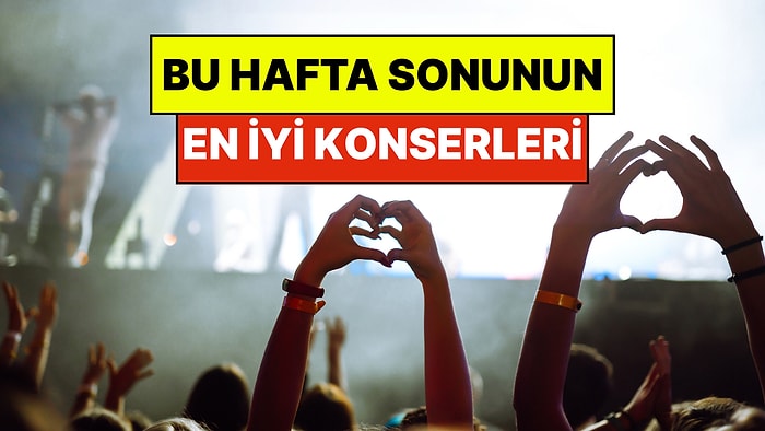 Bu Hafta Sonu Ankara, İzmir, Eskişehir, Antalya Konserleri: 7-8 Mart Hafta Sonunun En İyi Konserleri!