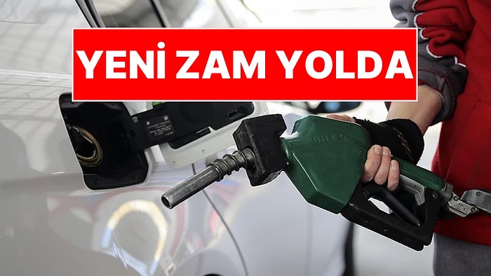 Benzin ve Motorine Salı Günü Yeni Zam Geliyor