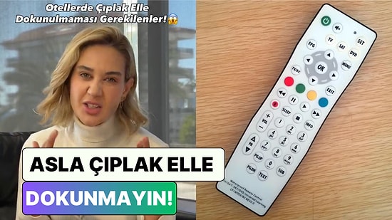 Bir Gıda Mühendisi Otellerde Asla Çıplak Elle Dokunmamanız Gereken Şeyleri Sıraladı