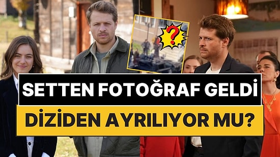 Dizinin Oruç'u Burak Yörük, Taşacak Bu Deniz'den Ayrılıyor İddialarına Yanıt Geldi!