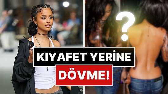 Tyla, Paris Moda Haftası’nda Kıyafet Yerine Dövme Tercih Etti
