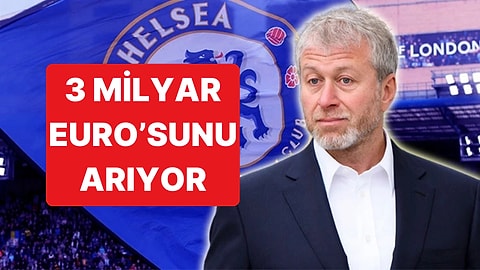 Chelsea'nin Eski Sahibi Roman Abramovich, El Konulan 3 Milyar Euro'sunun Peşine Düştü