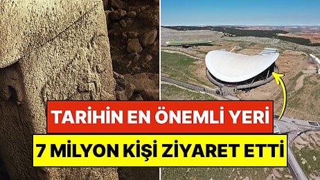 Medeniyetin En Önemli Noktası Türkiye'de: Göbeklitepe'yi 7 Yılda 4 Milyondan Fazla Kişi Gezdi