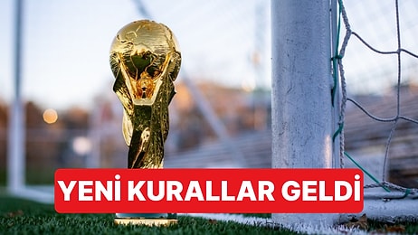 FIFA Açıkladı: Dünya Kupası Bu Yaz Yeni Kurallarla Oynanacak