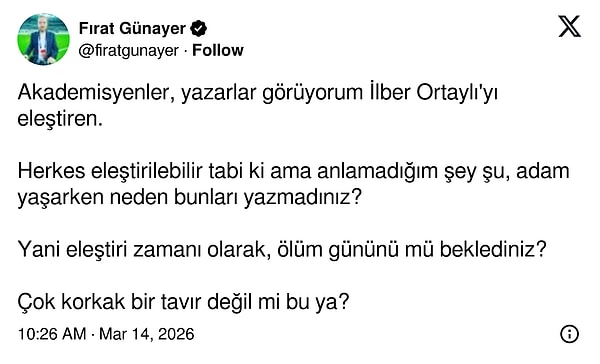 "Eleştiri zamanı olarak, ölüm gününü mü beklediniz?"