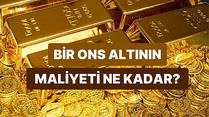 Altın Madenciliğinin Ekonomisi: Bir Ons Altını Topraktan Çıkarmanın Maliyeti Nedir?
