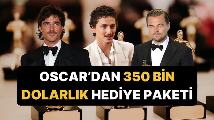 Oscar Adaylarına Verilen 350 Bin Dolarlık Hediye Paketinde Ne Var?
