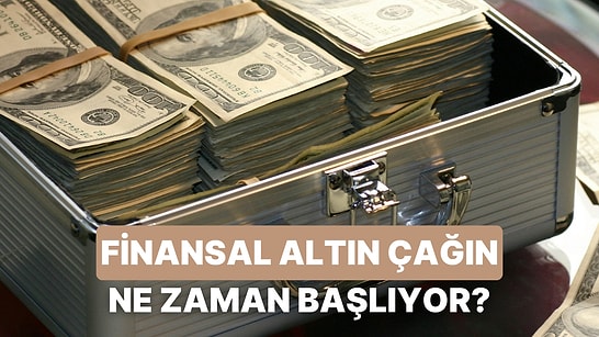 Senin Finansal Altın Çağın Hangi Yaşında Başlayacak?