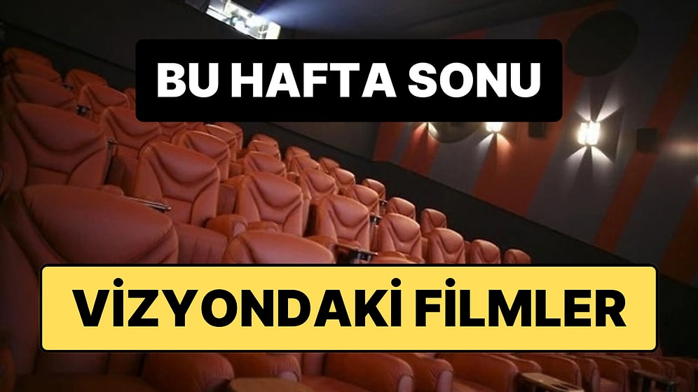 Bu Hafta Sonu İstanbul’da Hangi Filmler Var? 21–22 Mart'ta İstanbul'da Gidebileceğiniz Filmler
