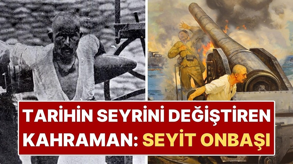 Sırtladığı 215 Kiloluk Top Mermisiyle Tarihin Seyrini Değiştiren Kahraman: Seyit Onbaşı