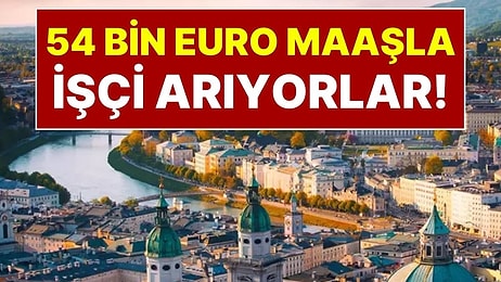 54 Bin Euro Maaşla 50 Bin Personel Alınacak! Avusturya Türkiye’den de İşçi Alımı Yapacağını Duyurdu