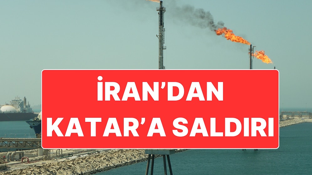 İran, Katar’ın Sanayi Şehrini Vurdu: Rafineride Büyük Yangın Çıktı
