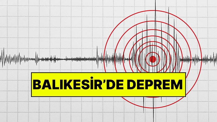 Son Dakika! Balıkesir'de 4.0 Büyüklüğünde Deprem