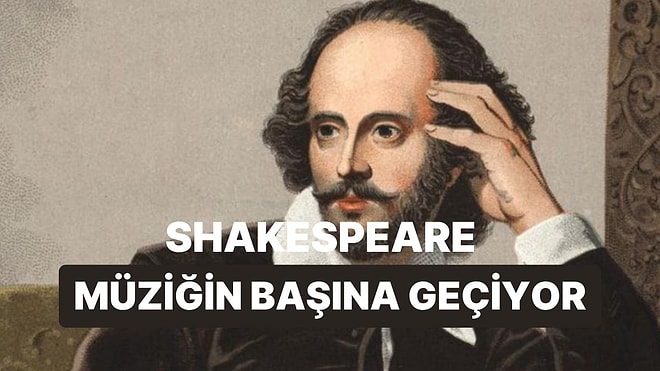 Shakespeare Spotify Listesi Hazırlasaydı Neler Dinlerdi?
