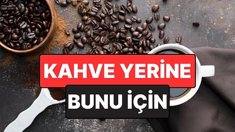 Bir Doktor Sabahları Kahve Yerine İçilmesi Gereken İçeceği Açıkladı: Sakinlik Veriyor