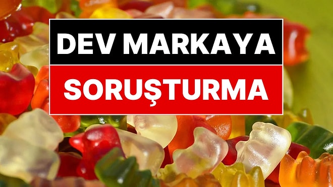 Ünlü Yumuşak Şekerleme Markası Haribo'ya Soruşturma Başlatıldı