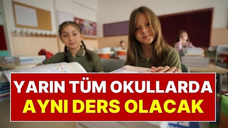 İlkokul, Ortaokul ve Liselerde İlk Ders Aynı Konu İşlenecek: Tüm Okullarda Ortak Ders Yapılacak