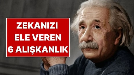 Düşündüğünüzden Daha Zeki Olduğunuzu Gösteren 6 İşaret