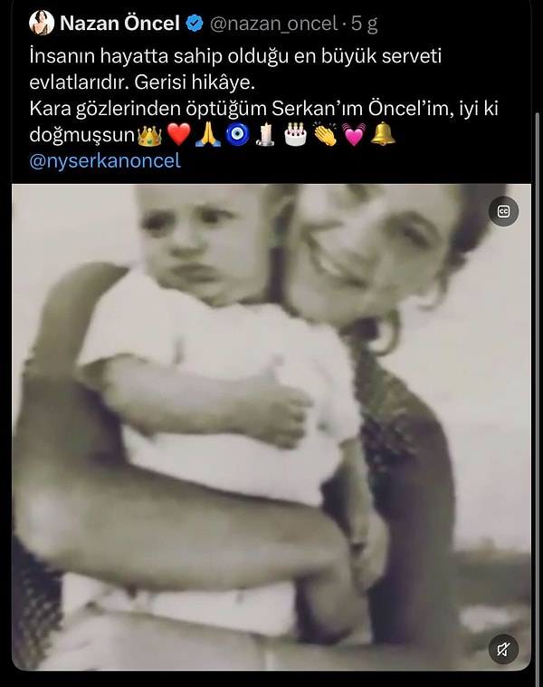 Nazan Öncel X hesabı üzerinden oğlu Serkan Öncel'in doğum gününü kutladı.