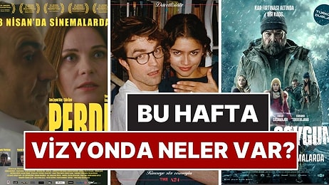 30 Mart - 5 Nisan Haftası Vizyondaki En Dikkat Çeken Filmler