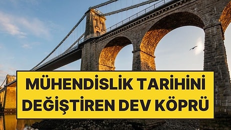 Mühendislik Kurallarını Baştan Yazan Dev Köprü: 2 Başkenti Birbirine Bağlıyor