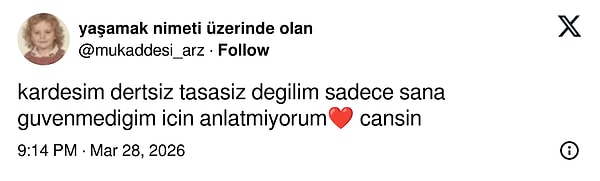 Herkese dert anlatılmaz.