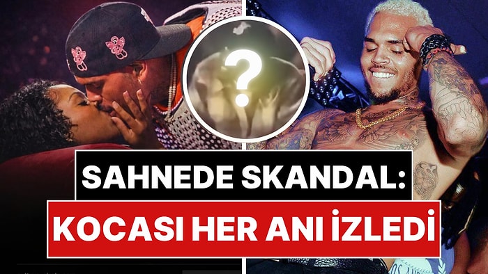 Dünya Bunu Konuşuyor: Chris Brown'dan Evli Hayranına Kocasının Gözü Önünde Ateşli Öpücük!