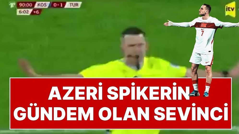 Türkiye'nin Dünya Kupası'na Katılmasından Sonra Azeri Spikerin Yaşadığı Mutluluk