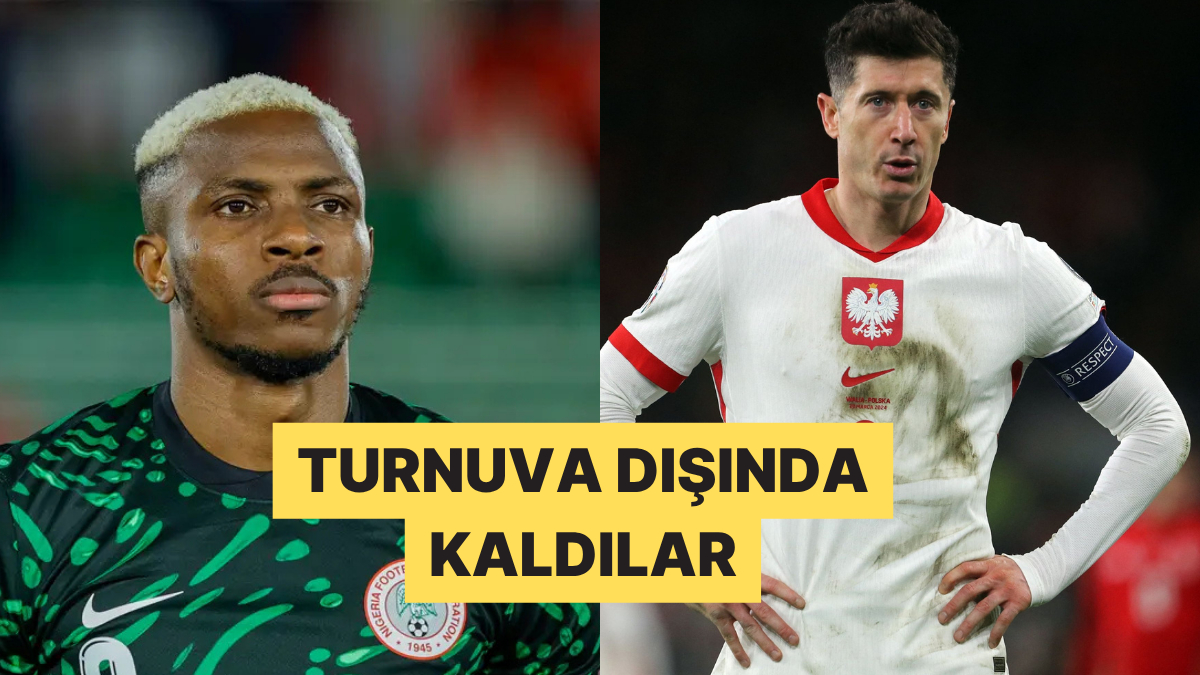 2026 Dünya Kupası'nı Evinden İzleyecek Yıldız Futbolcular
