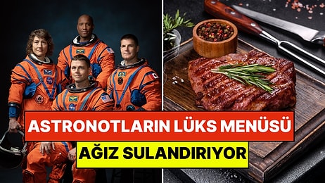 Ay’a Giden Astronotların Menüsü Ortaya Çıktı: Menüde Ne Ararsanız Var!