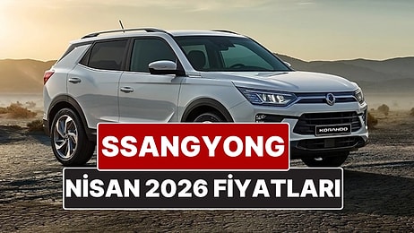Nisan 2026 SsangYong Fiyat Listesi! İşte SsangYong Actyon, Torres, Musso Grand ve Korando Güncel Fiyatları