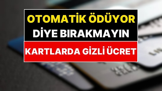 Kredi Kartında Otomatik Ödeme Talimatı Verenleri Bekleyen Tehlike