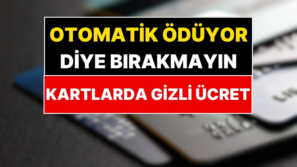 Kredi Kartında Otomatik Ödeme Talimatı Verenleri Bekleyen Tehlike