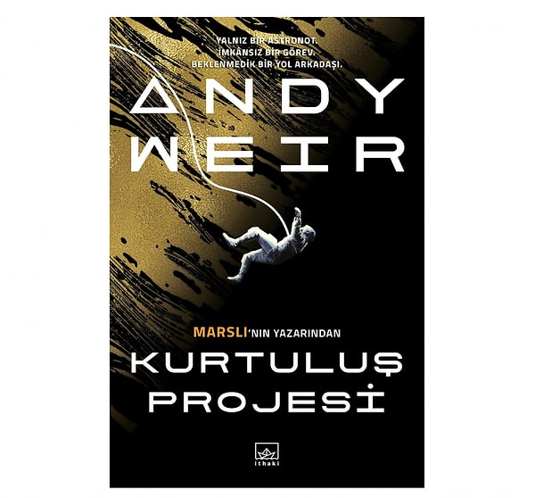Geleceğin Kurtuluşu Senin Elinde: Kurtuluş Projesi - Andy Weir