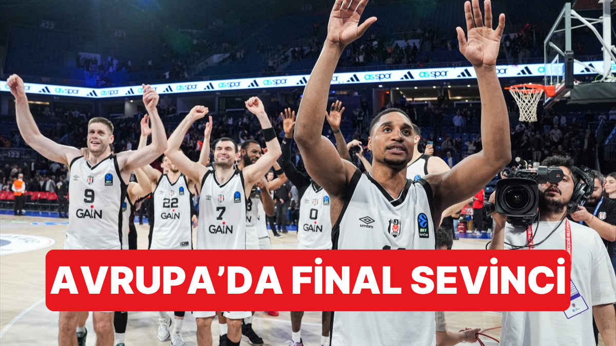 Tarihi Başarı: Beşiktaş GAİN, EuroCup'ta Finale Yükseldi