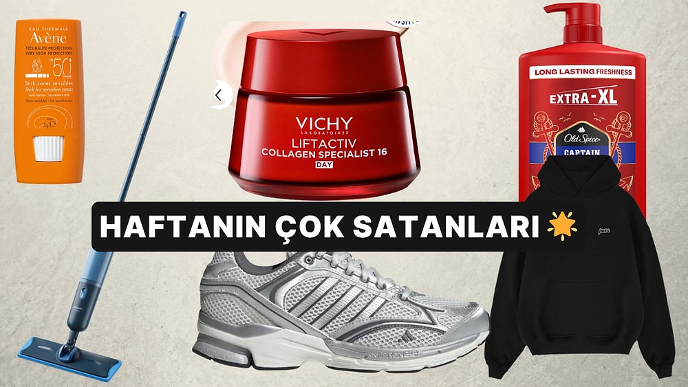 Haftanın En Popülerleri: Herkesin Sepetine Eklediği Haftanın En Çok Satan Ürünleri