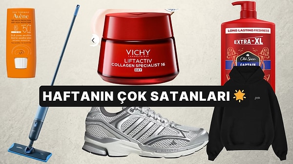 Haftanın En Popülerleri: Herkesin Sepetine Eklediği Haftanın En Çok Satan Ürünleri