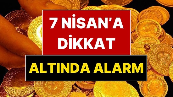 Altında 7 Nisan'a Dikkat! Ekonomist Filiz Eryılmaz "Pazartesi Gecesi Doluyor" Diyerek Uyardı
