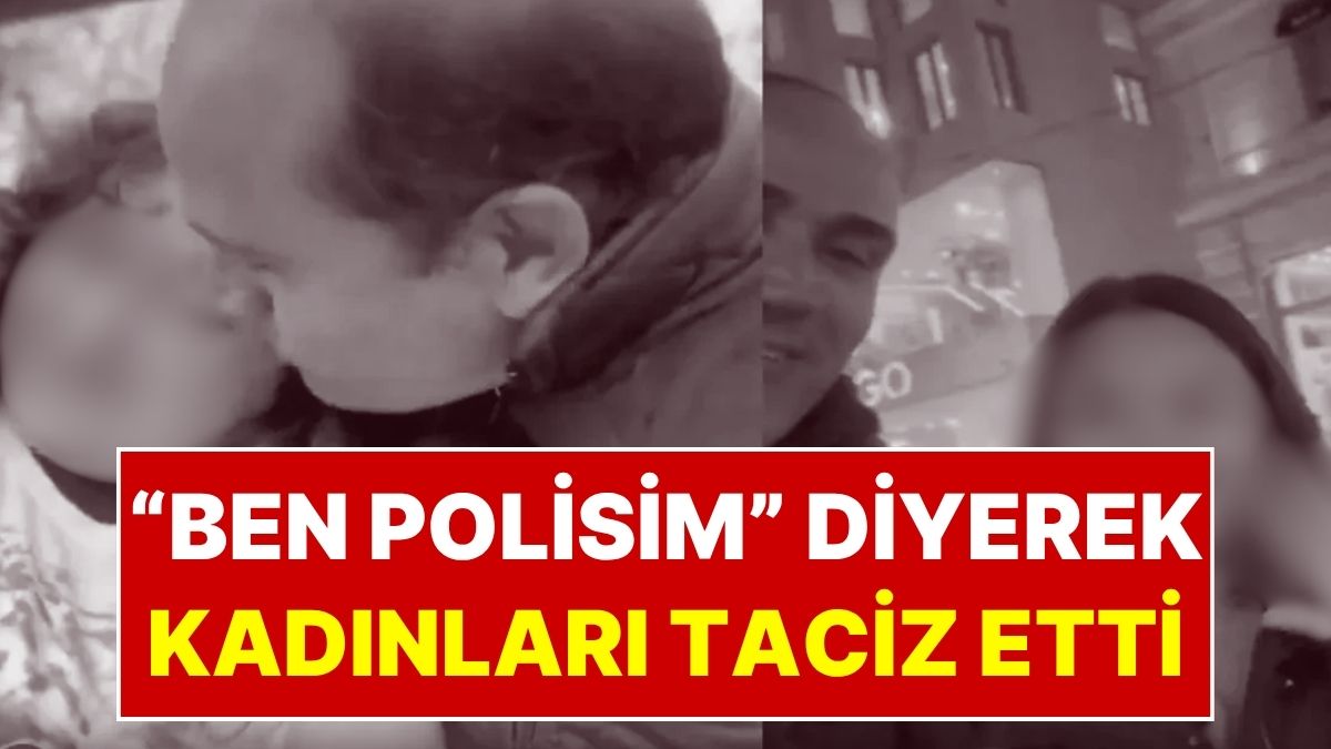 İstanbul’da Tepki Çeken Görüntüler: Kendini Polis Yardımcısı Olarak Tanıttı, Kadınları Taciz Edip Videoya Aldı