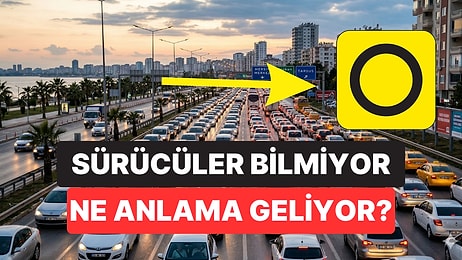 Sürücülerin Çoğu Bilmiyor: Sarı Zeminli Siyah Daireli Levha Ne Anlama Geliyor?