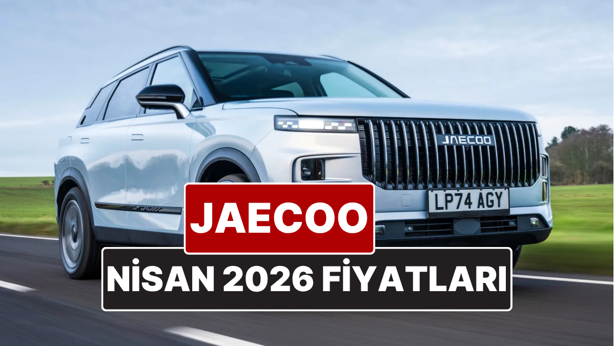 Nisan 2026 Jaecoo Fiyat Listesi! İşte Chery'nin Off-Road SUV Markası Jaecoo J7 Güncel Fiyatları