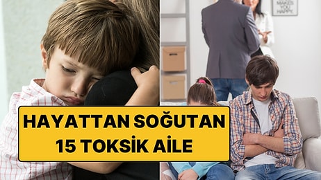 Ailelerinin Ne Kadar Toksik Olduğunu Sonradan Fark Eden 15 Kişi