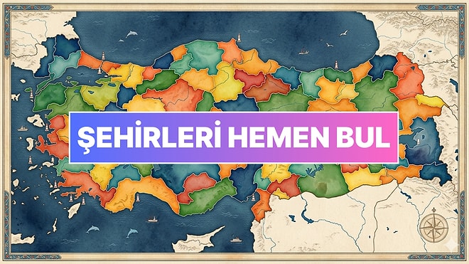 Şehirleri Türkiye Haritasında Bulabilecek misin?
