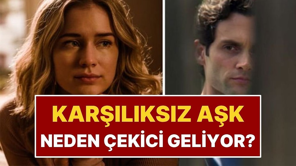 Karşılıksız Aşk Bağımlılığı: Bizi İstemeyen Birine Neden Çekim Hissederiz?