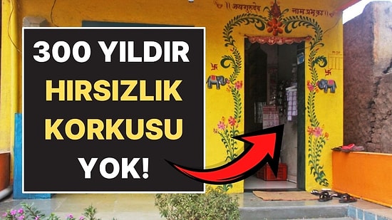 Kapıların ve Kilitlerin Olmadığı Hint Köyü: 300 Yıldır Hırsızlık Korkusu Yok