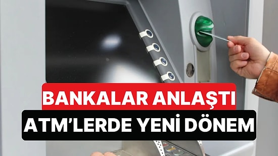 ATM'lerde Limitler Yeniden Değişiyor: Tüm Bankalara Anlaşmaya Vardı