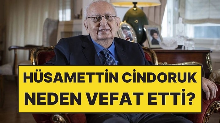 Hüsamettin Cindoruk Kimdir? Eski TBMM Başkanı Hüsamettin Cindoruk Neden Vefat Etti?