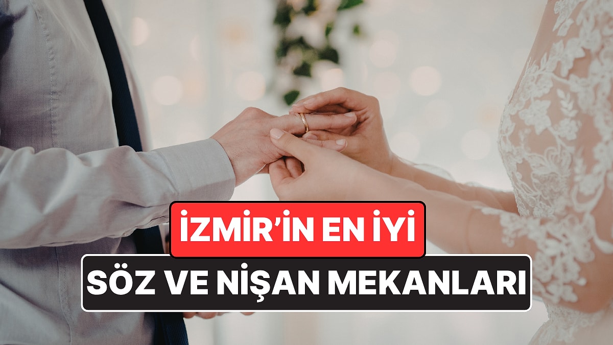 İzmir Nişan Mekanları - Güncel Rehber 2026