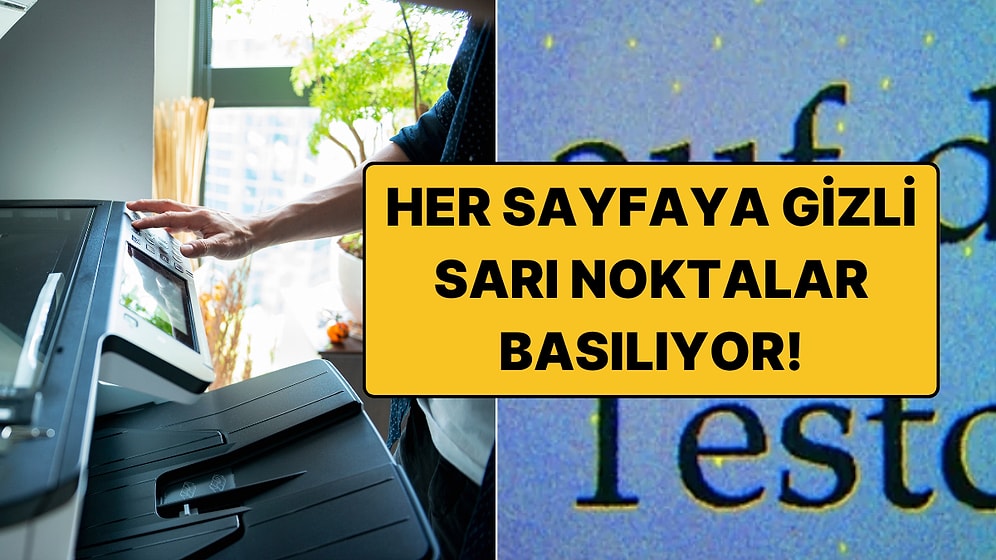 Yazıcıların Her Sayfaya "Gizli" Noktalar Bastığını Biliyor muydunuz?