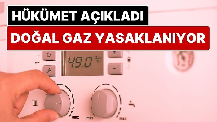 Hükümetten Resmi Açıklama Geldi: Fransa'da Ev ve İş Yerlerinde Doğal Gaz Kullanımı Yasaklanıyor!